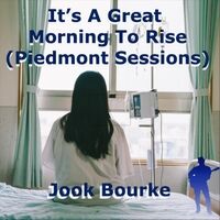 It's a Great Morning to Rise (Piedmont Sessions)